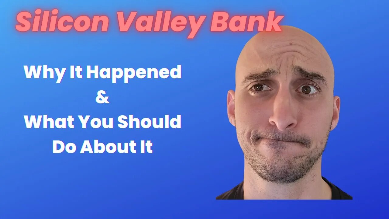SVB Bank Failure Why It Happened and What You Can Do to Protect Yourself