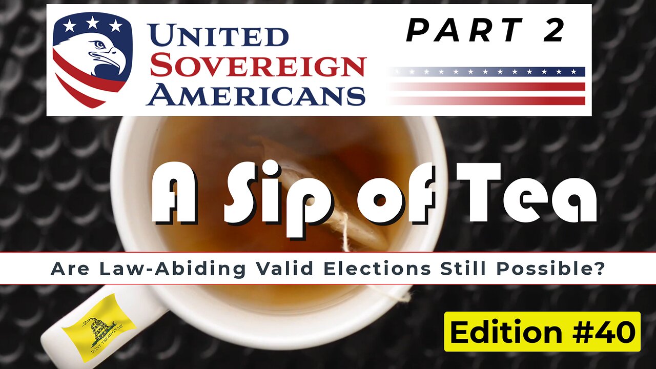 SIP #40 - United Sovereign Americans - Pursuing Valid Elections