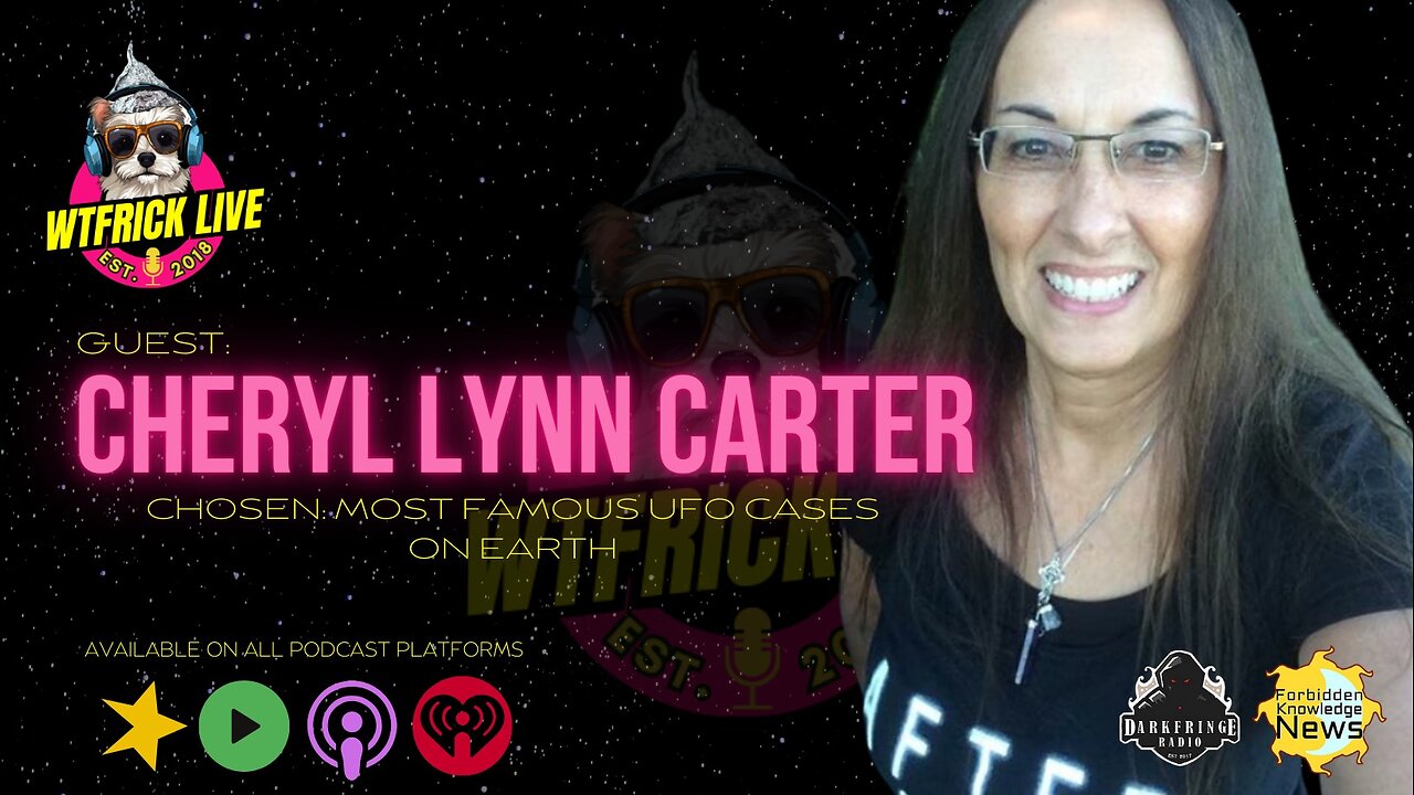 Chosen: The Most Famous UFO Cases w/ Cheryl Lynn Carter