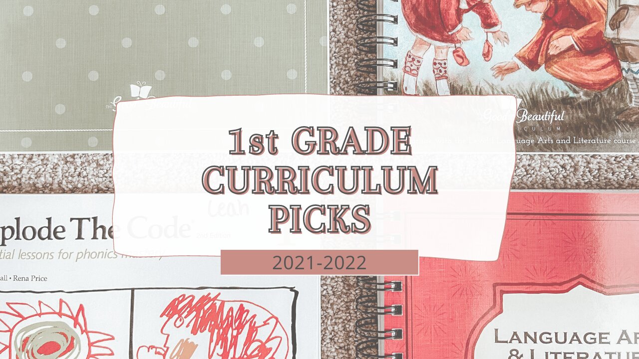 FIRST GRADE HOMESCHOOL CURRICULUM PICKS | 2021-2022