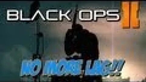 BLACK OPS 2: HOW TO GET A BETTER CONNECTION