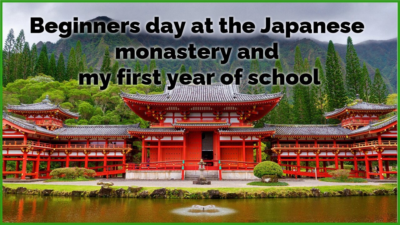 The importance of beginners day in a Japanese monastery and what first grade was like for me in 1943