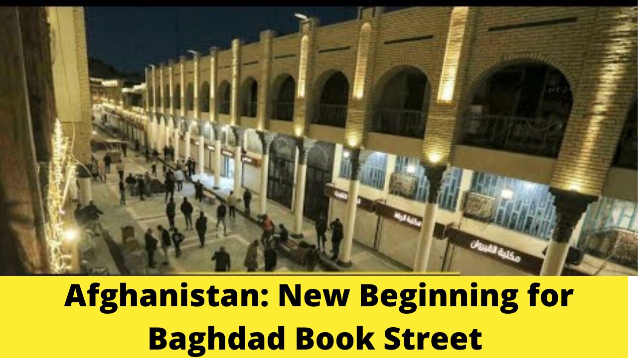 Afghanistan: New Beginning for Baghdad Book Street | New Chapter