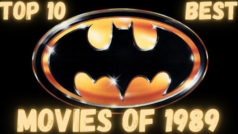 Top 10 Best Movies of 1989