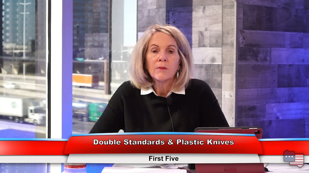 Double Standards & Plastic Knives | First Five 2.4.21