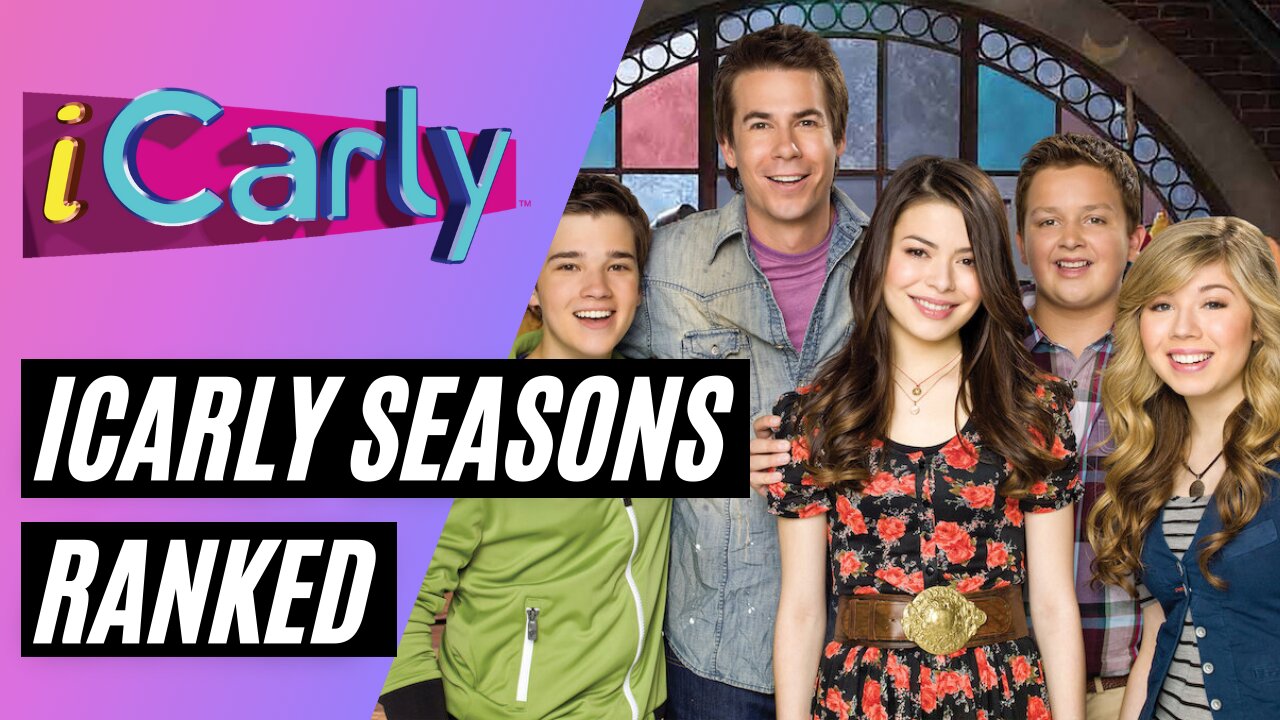 iCarly Seasons Ranked