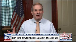 Rep Jim Jordan: FBI Refuses To Brief Us On Iran Trump Campaign Hack