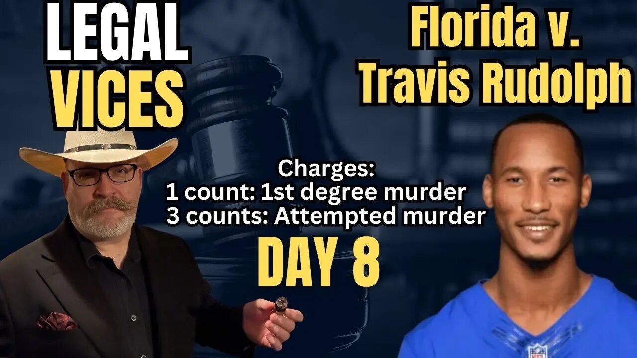 Day 8: FL v. TRAVIS RUDOLPH : MURDER TRIAL