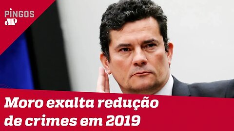 Moro exalta redução de crimes em 2019