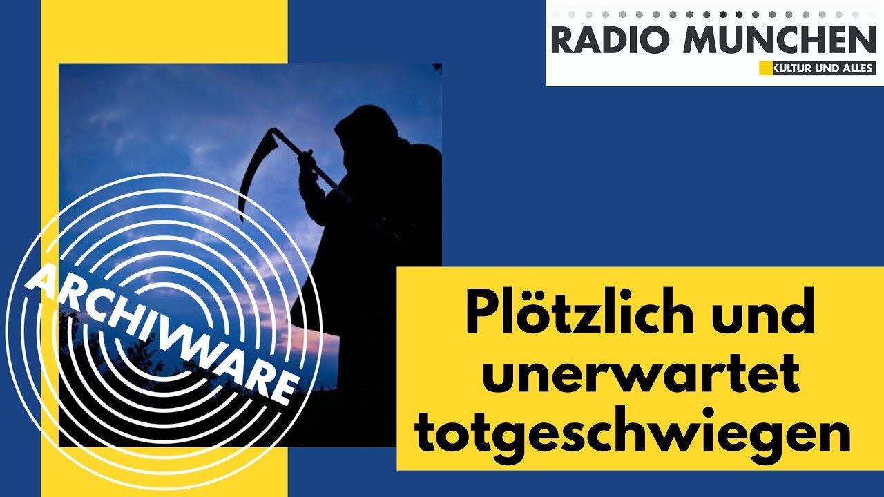 ArchivWare vom 14. Feb. 2022-Plötzlich und unerwartet totgeschwiegen@Radio München🙈