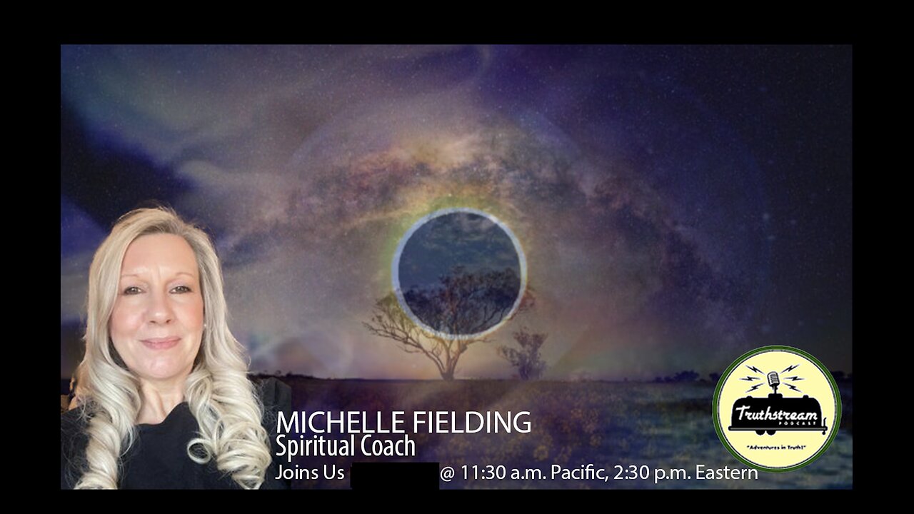 Michelle Fielding joins us: Spiritual Coach, Psychic & Clairvoyant, Channeling, Angelic Hierarchy, Current Events 10/7 #307