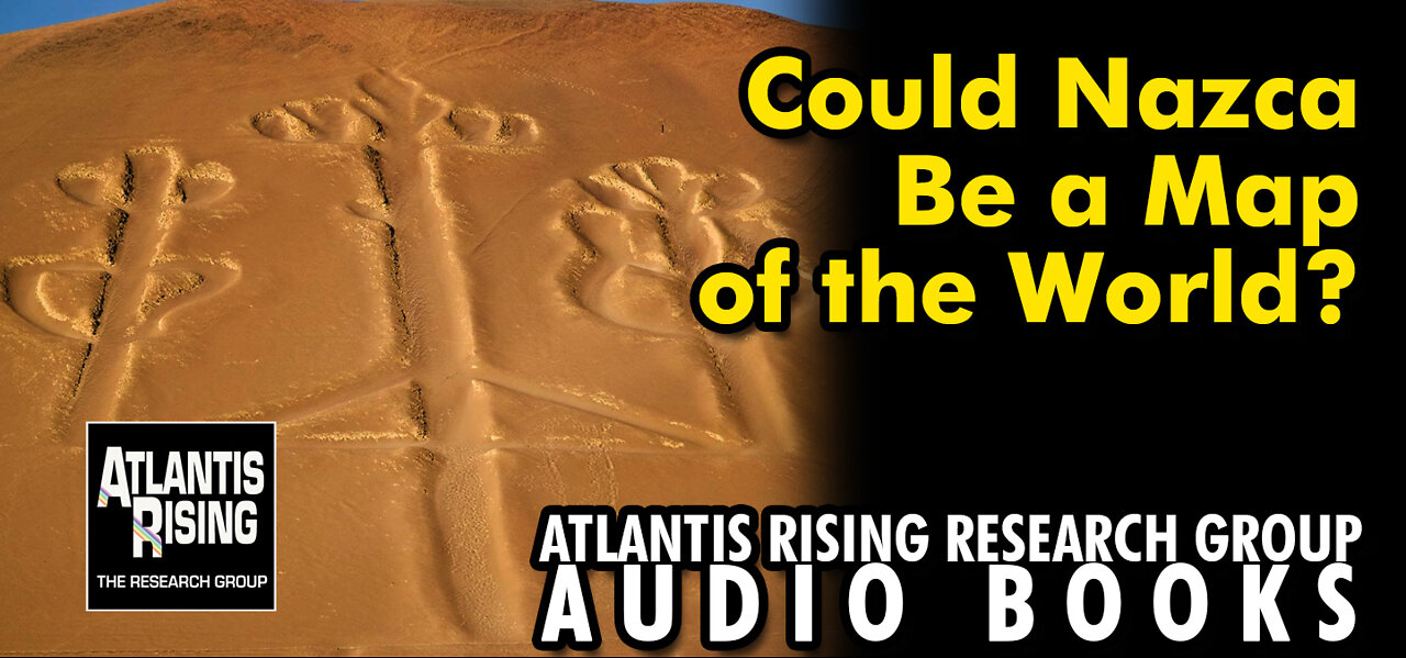 Could Nazca Be a Map of the World? - Atlantis Rising Research Group News Blog