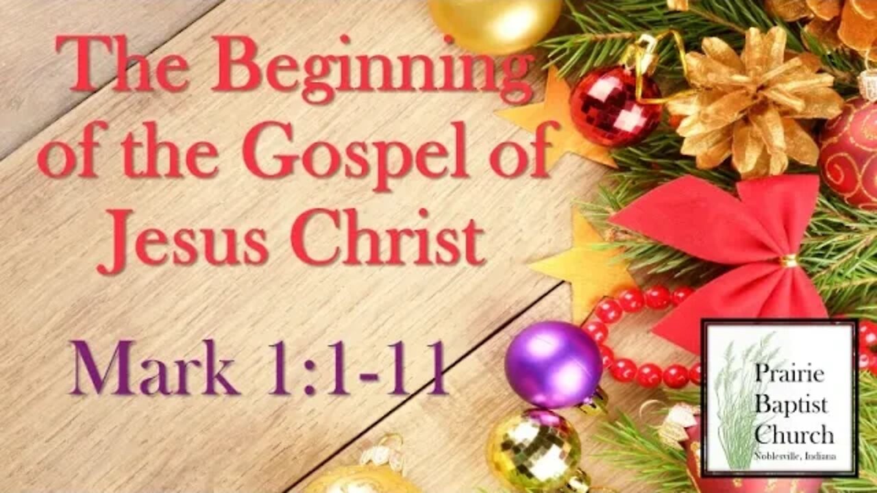 "The Beginning of the Gospel of Jesus Christ" Mark 1:1-11