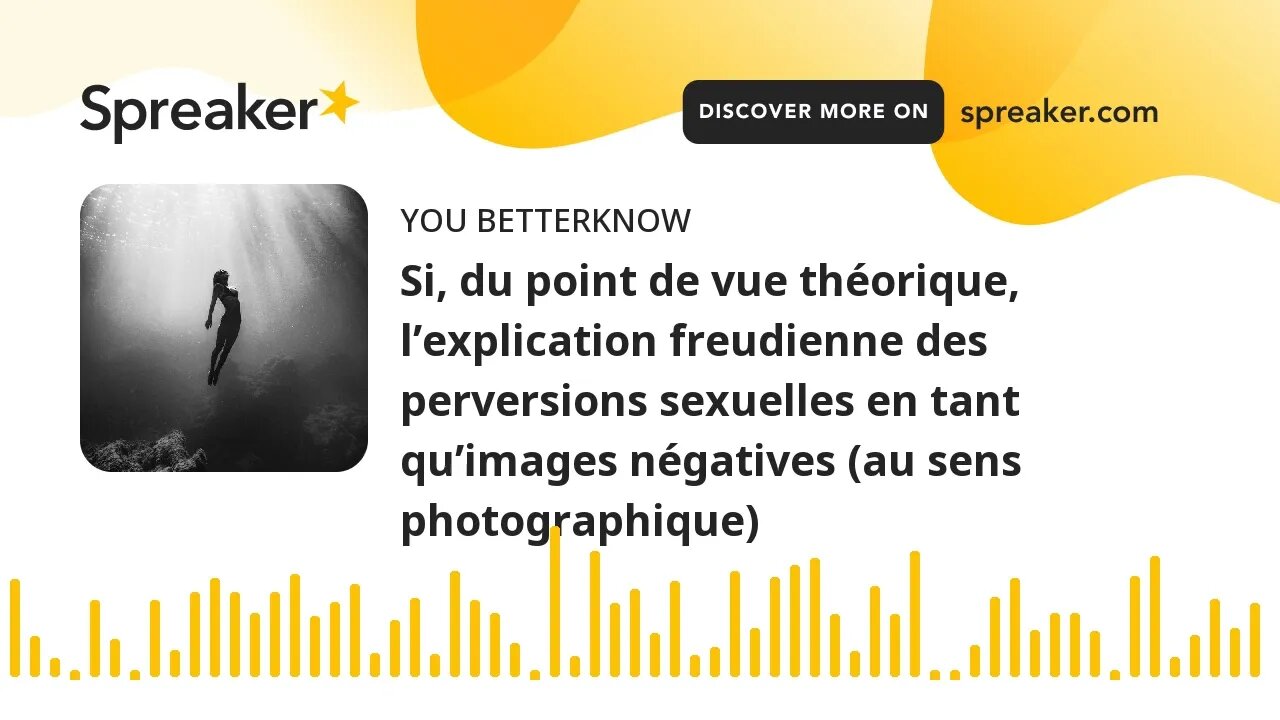 Si, du point de vue théorique, l’explication freudienne des perversions sexuelles en tant qu’images
