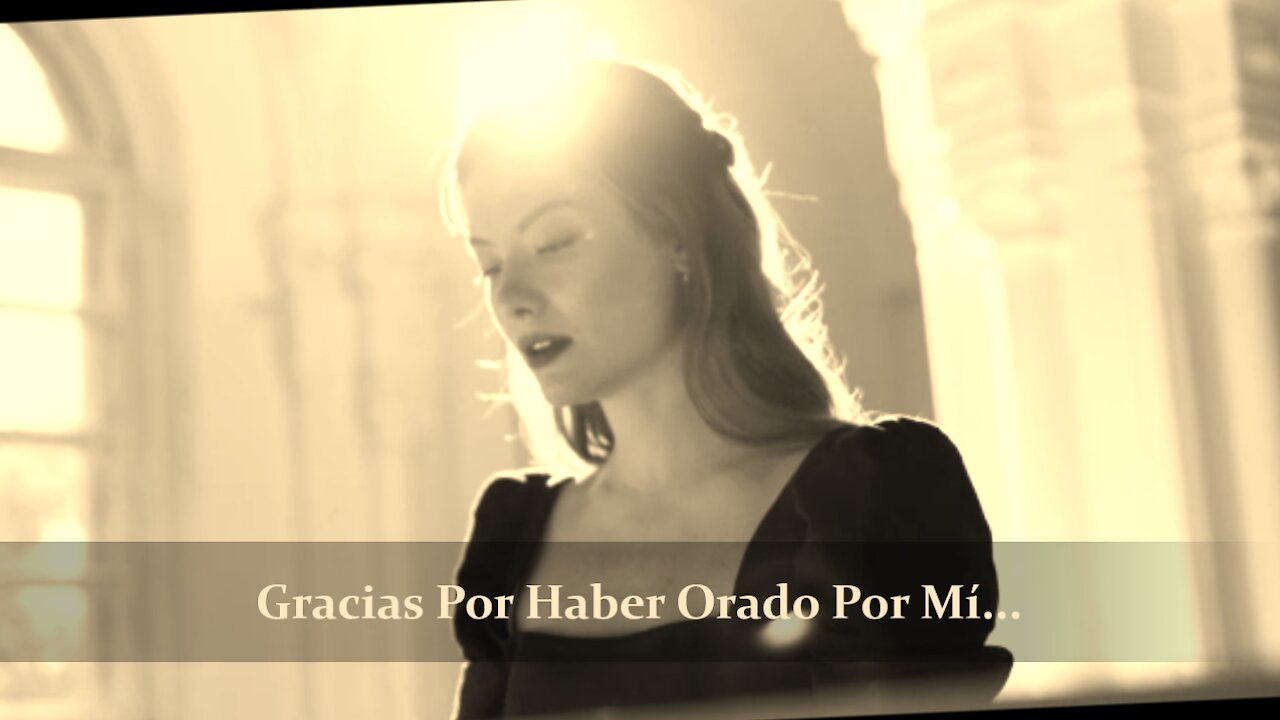 Gracias Por Haber Orado Por Mí - Poderoso y emotivo homenaje en canto a quienes rezan