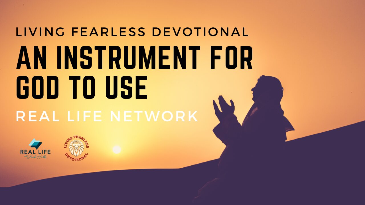 An Instrument For God To Use