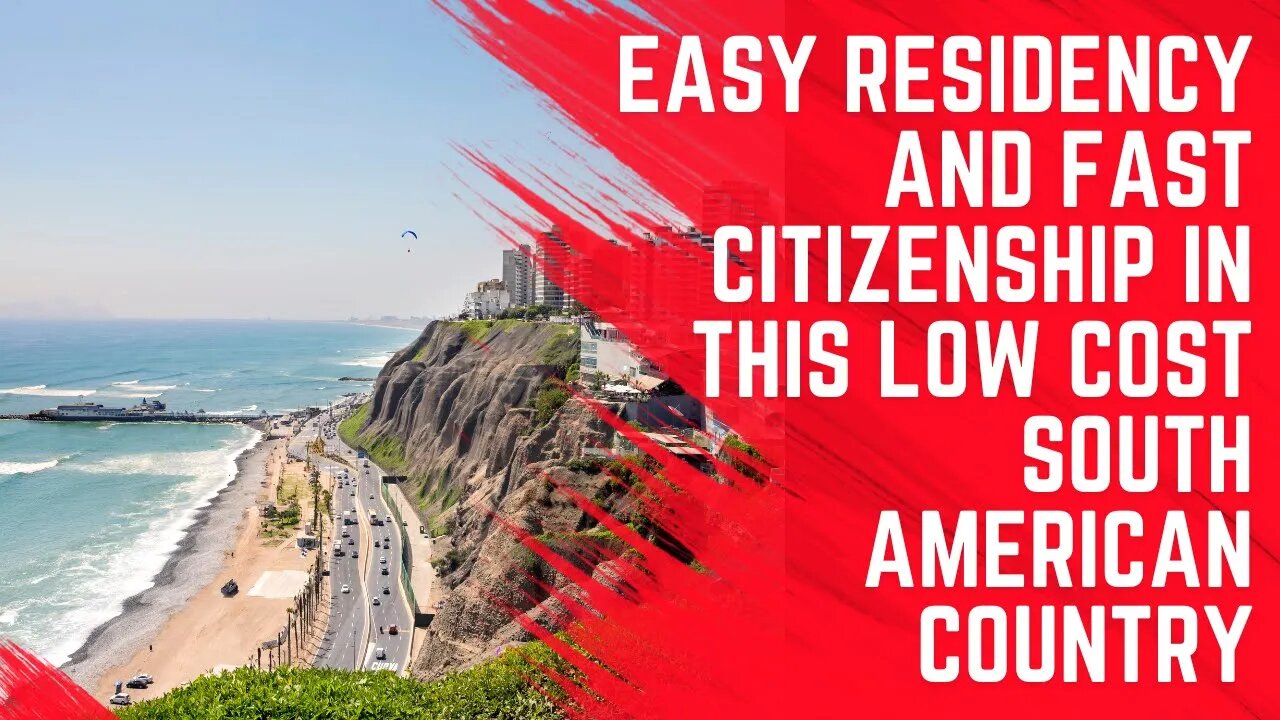 Easy Residency and Fast Citizenship in Peru