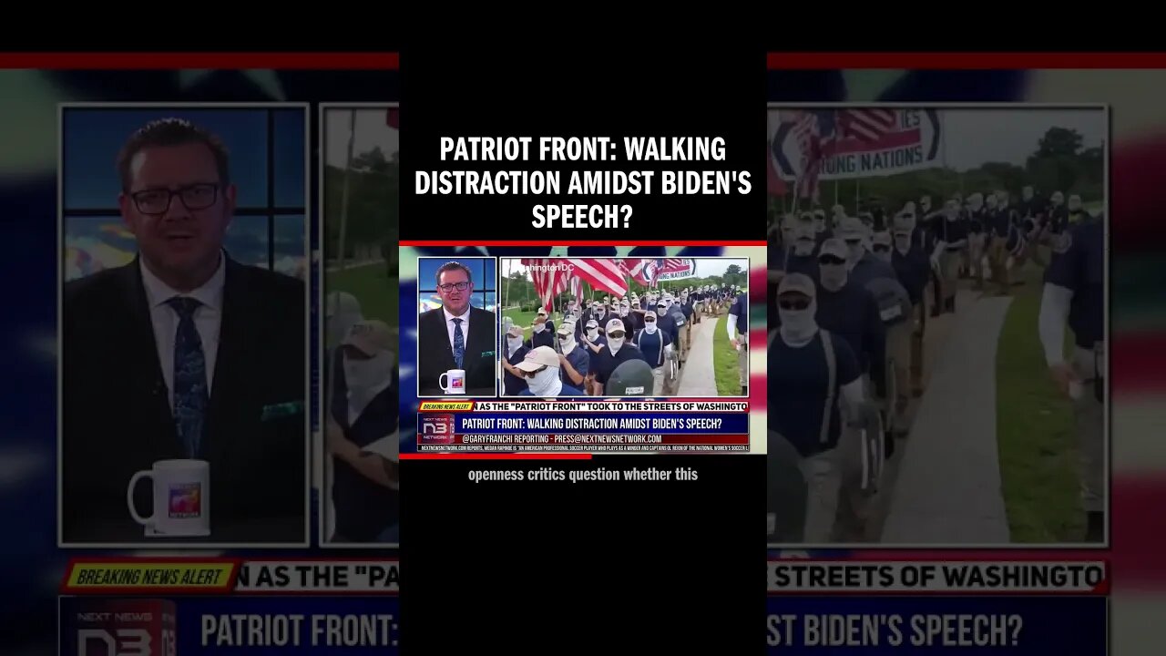 Patriot Front: Walking Distraction Amidst Biden's Speech?