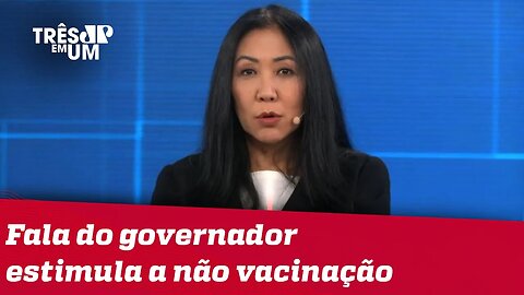 Thaís Oyama: Doria ajuda a politizar a vacina