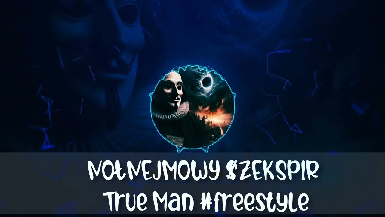 NOŁNEJMOWY $ZEKSPIR - TRUE MAN #freestyle