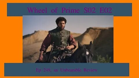 Wheel of Time Season 2 Episode 2 Review, EP 249