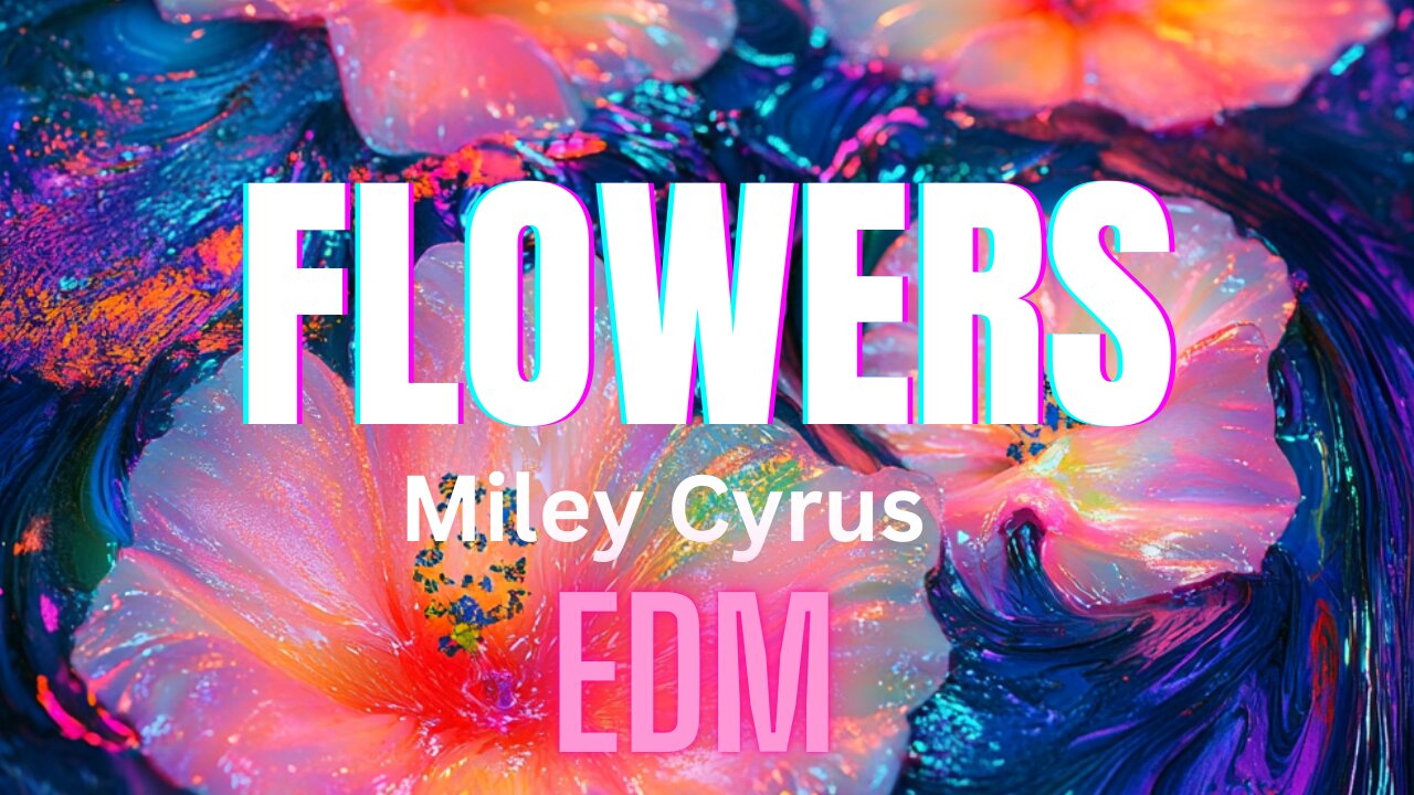 MILEY CYRUS - Flowers (Vibrant EDM Remix)