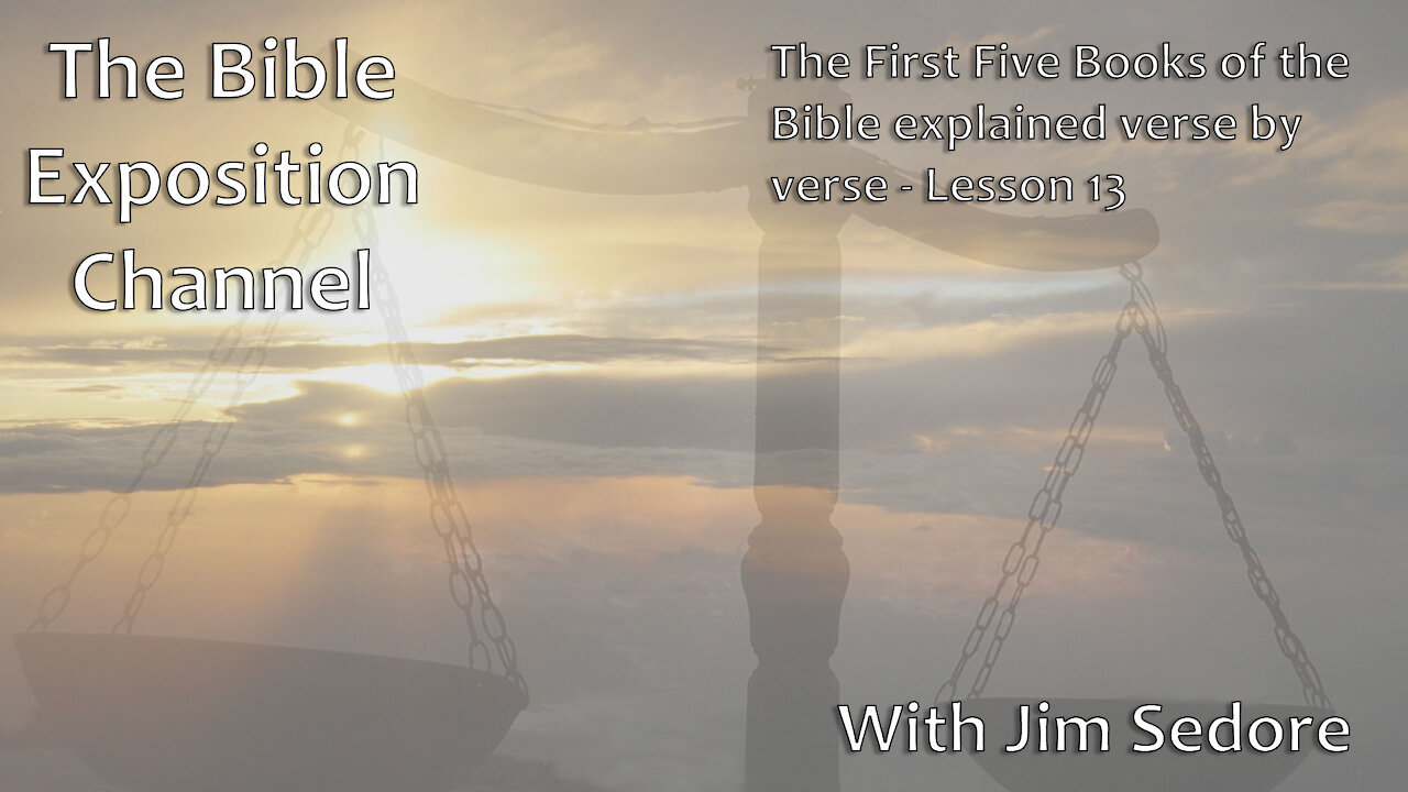 The first five books of the Bible explained verse by verse - Lesson 13