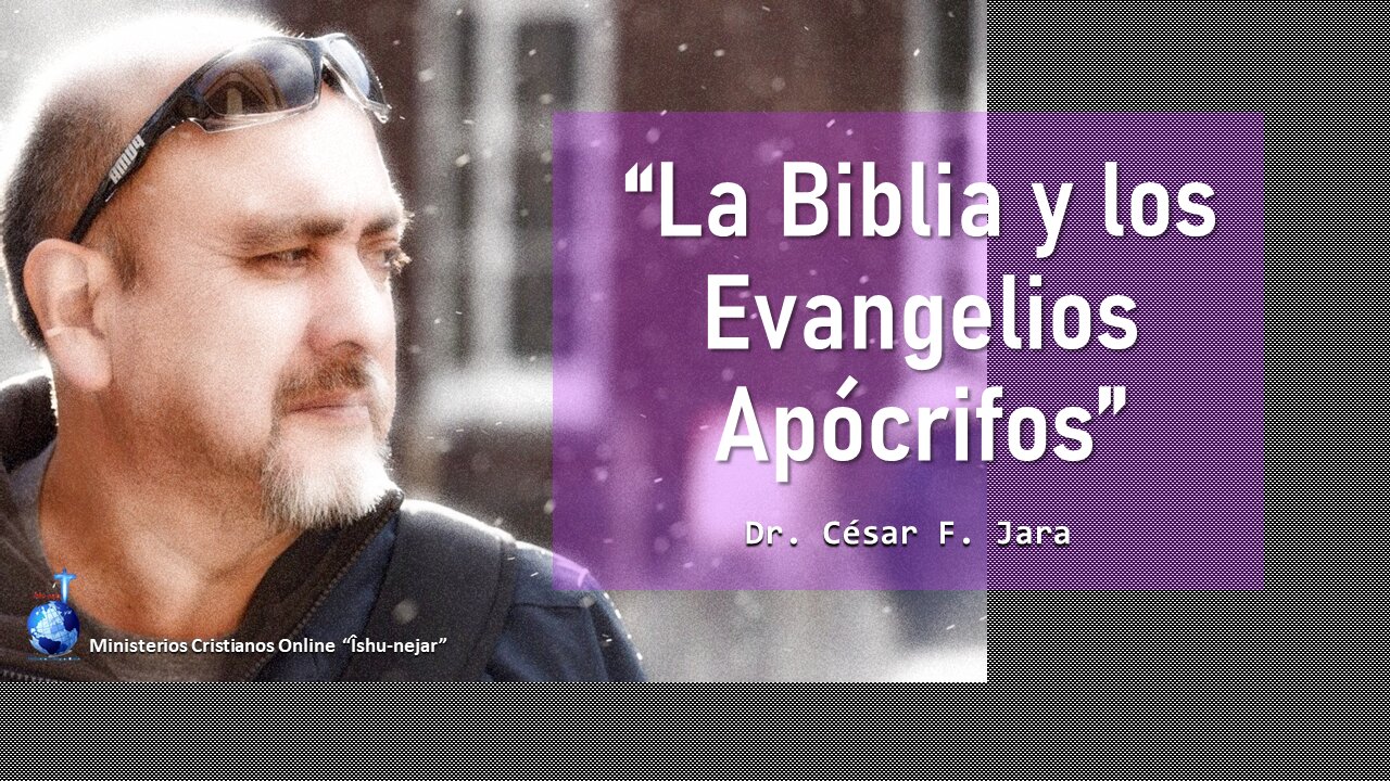 La Biblia y los Evangelios Apócrifos