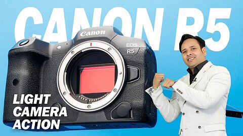 CANON EOS R5 = BEST MIRRORLESS CAMERA? 4K at 120 FPS | Light Camera Action | Varun Tiwari