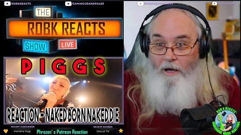 PIGGS Reaction - NAKED BORN NAKED DIE - First Time Hearing - Requested