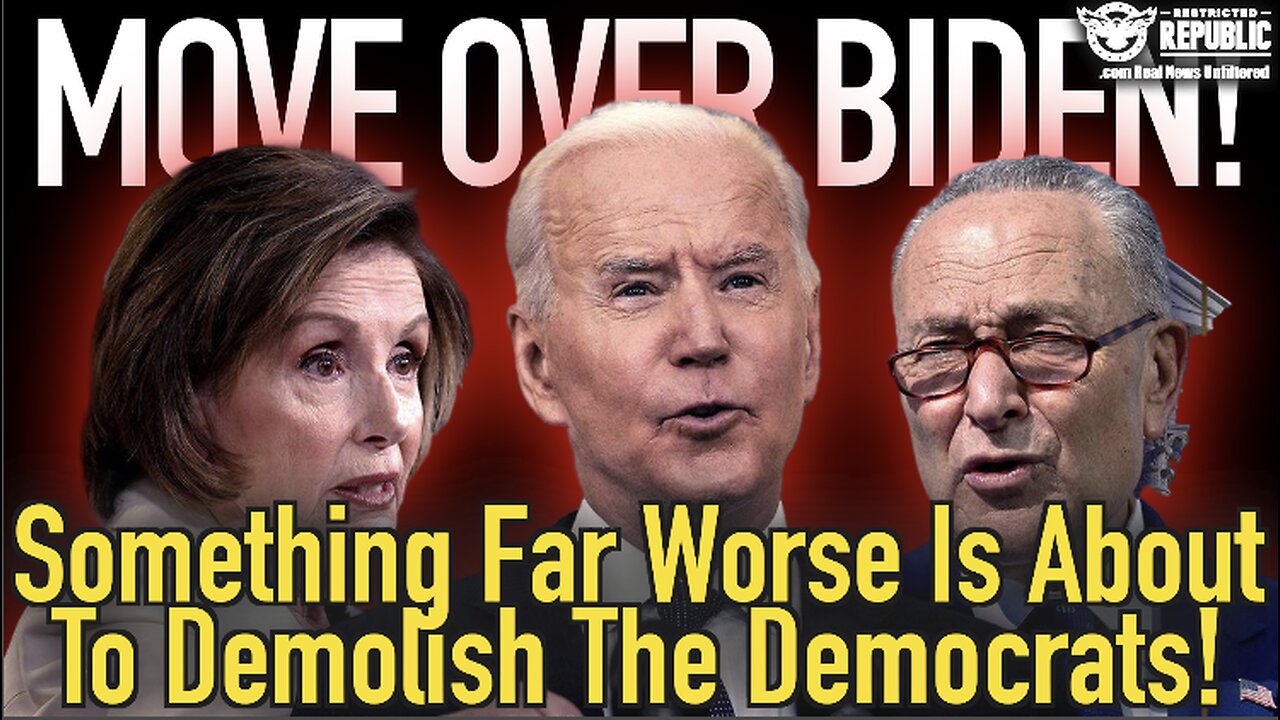 Move Over Biden! Something FAR WORSE Is About To Demolish The Democrats!