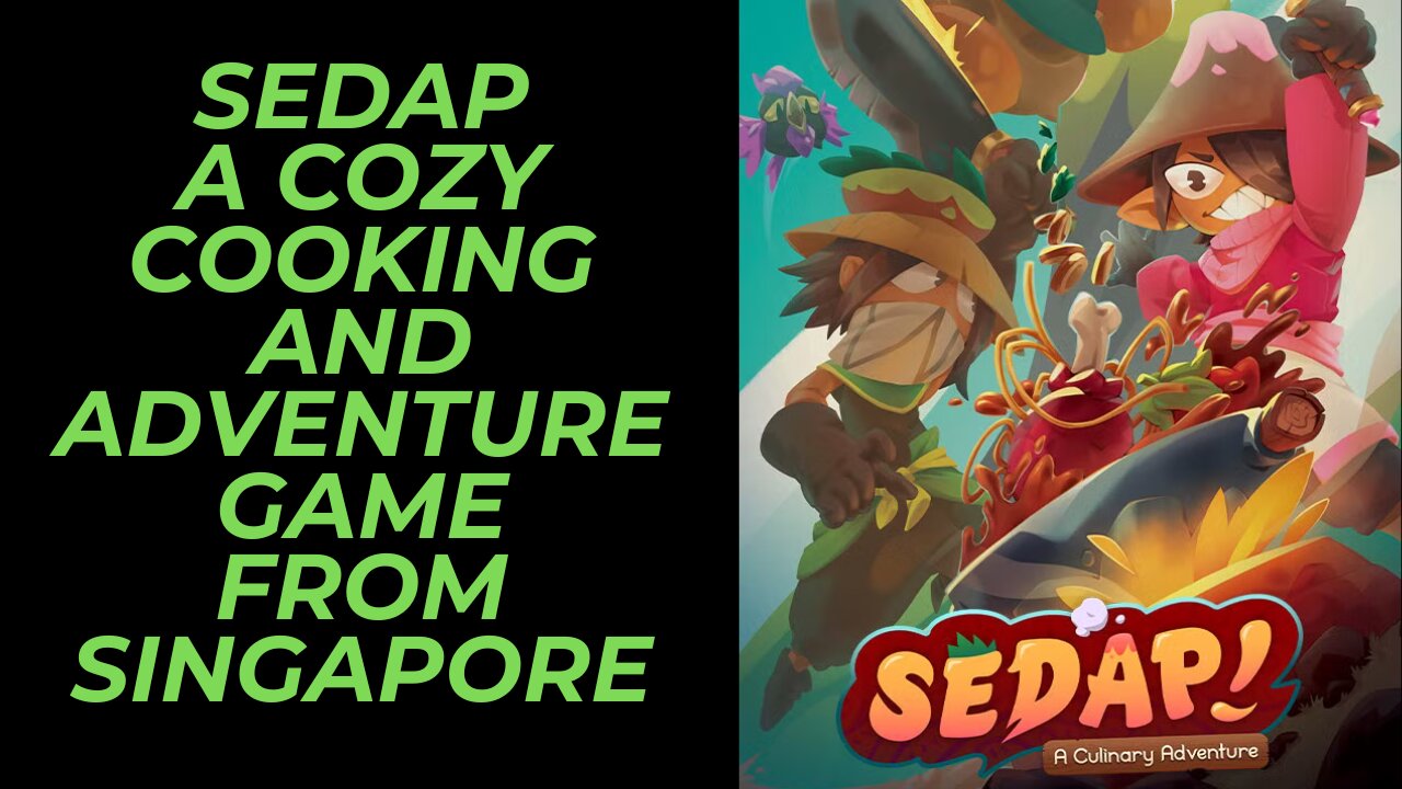 Sedap! A Culinary Adventure | A Cozy Cooking & Adventure Game Coming Soon to Your Preferred Platform