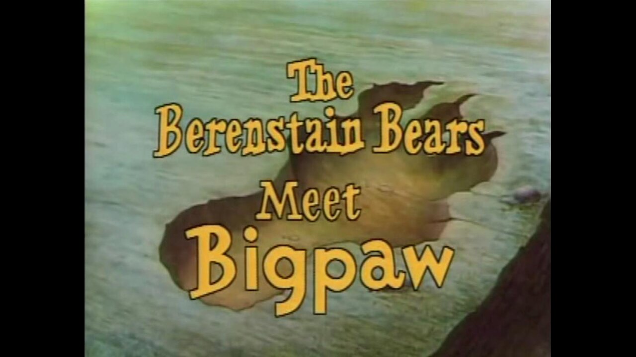 "The Berenstain Bears Meet Bigpaw"