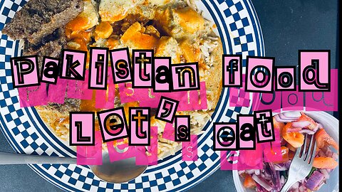Come eat with me Pakistani food