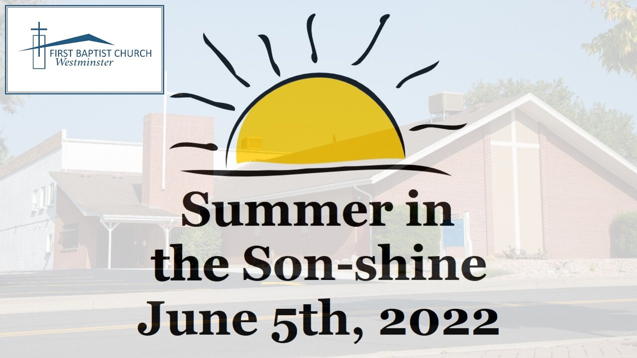 June 5, 2022 - Sunday PM - Summer in the Son-shine - Park Service