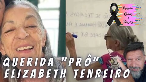 Querida "Prô" Elizabeth Tenreiro