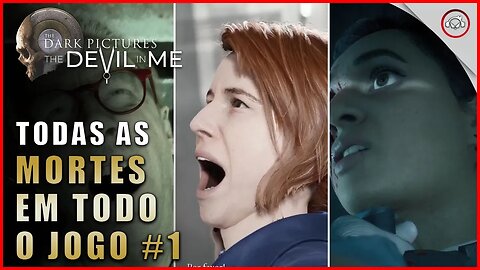 The Devil in Me, Todas as mortes em todos os capítulos #1 | Super-Dica