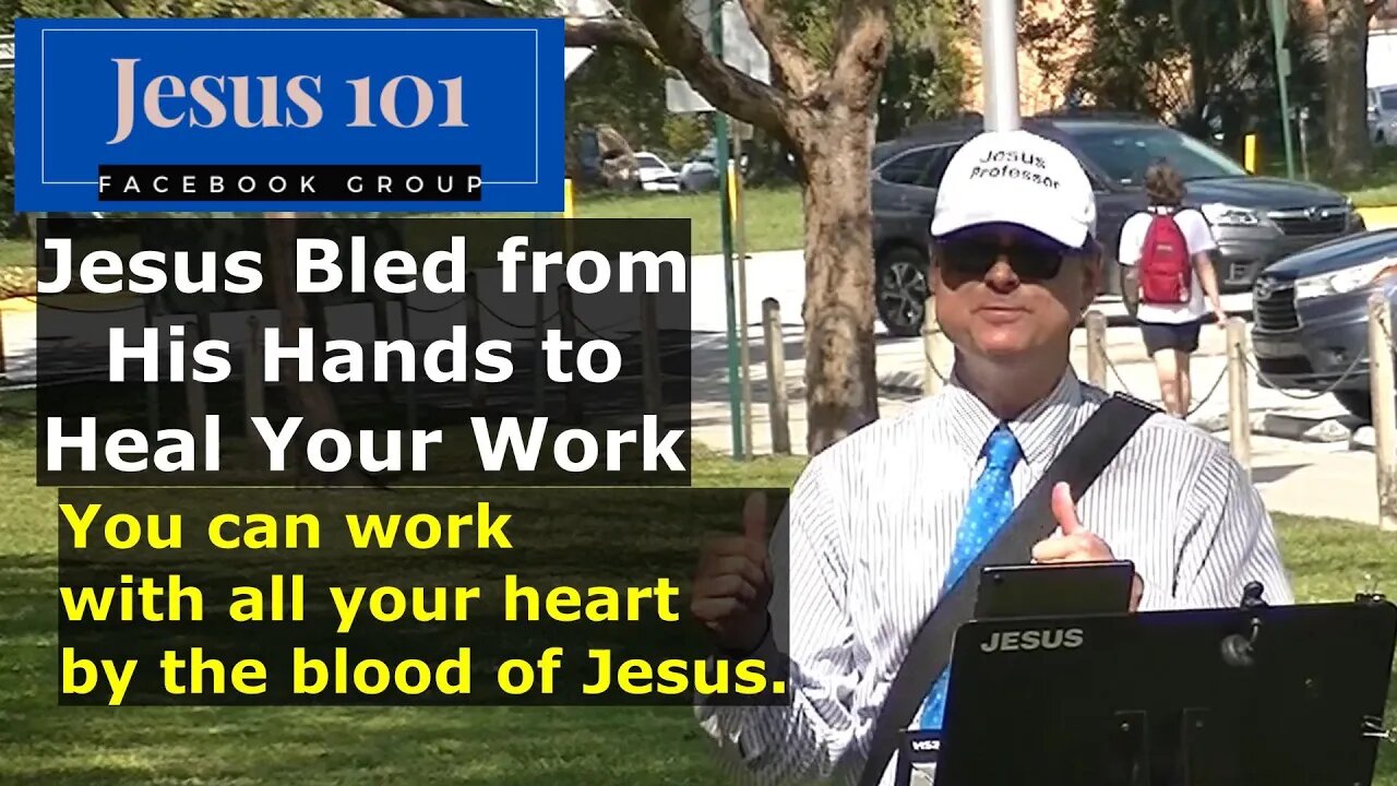 Jesus 101- The Blood of Jesus Can Heal Your Work