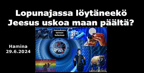 Lopunajassa löytäneekö Jeesus uskoa maan päältä