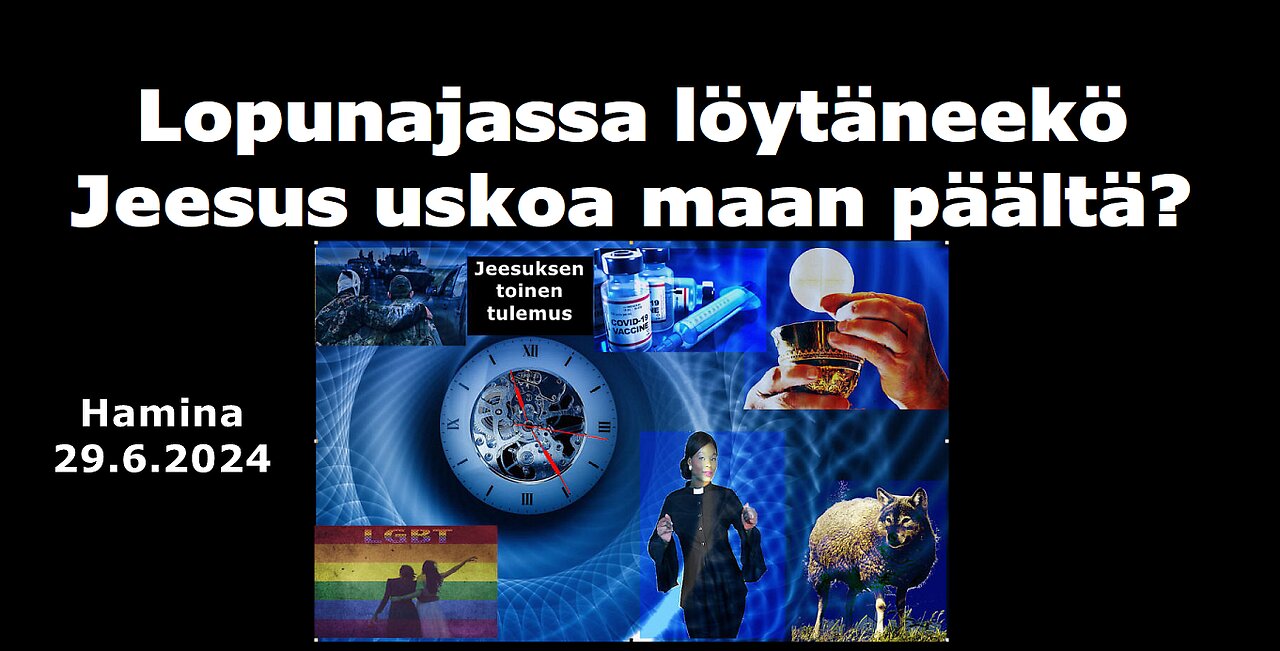 Lopunajassa löytäneekö Jeesus uskoa maan päältä