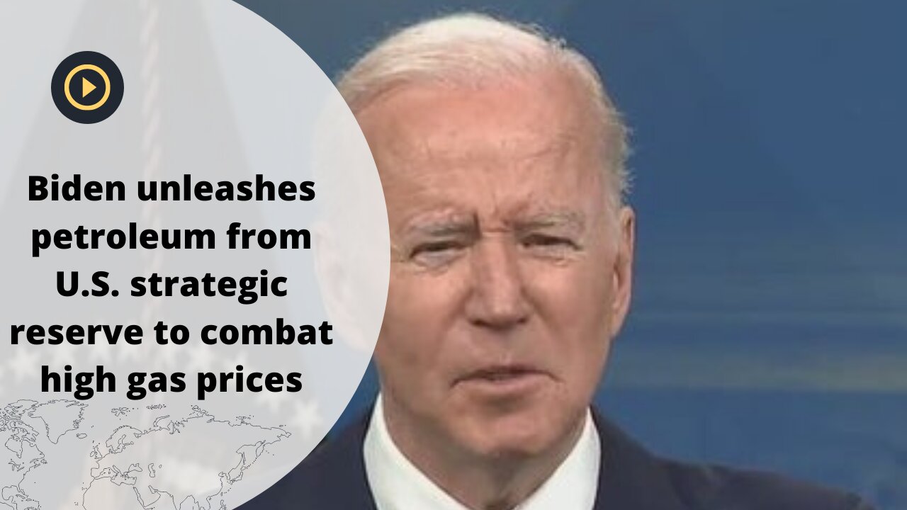 Biden unleashes petroleum from U.S. strategic reserve to combat high gas prices.