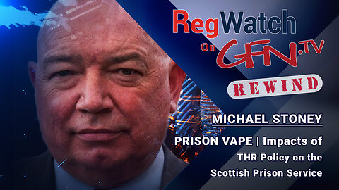 PRISON VAPE | Impacts of THR Policy on the Scottish Prison Service | RegWatch Rewind