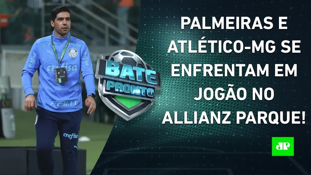 VALE A LIDERANÇA! Palmeiras e Atlético-MG fazem JOGÃO no domingo! | BATE-PRONTO – 03/06/22