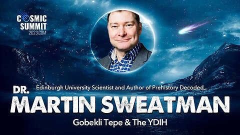 Dr. Martin B. Sweatman Presents: Gobekli Tepe & The YDIH