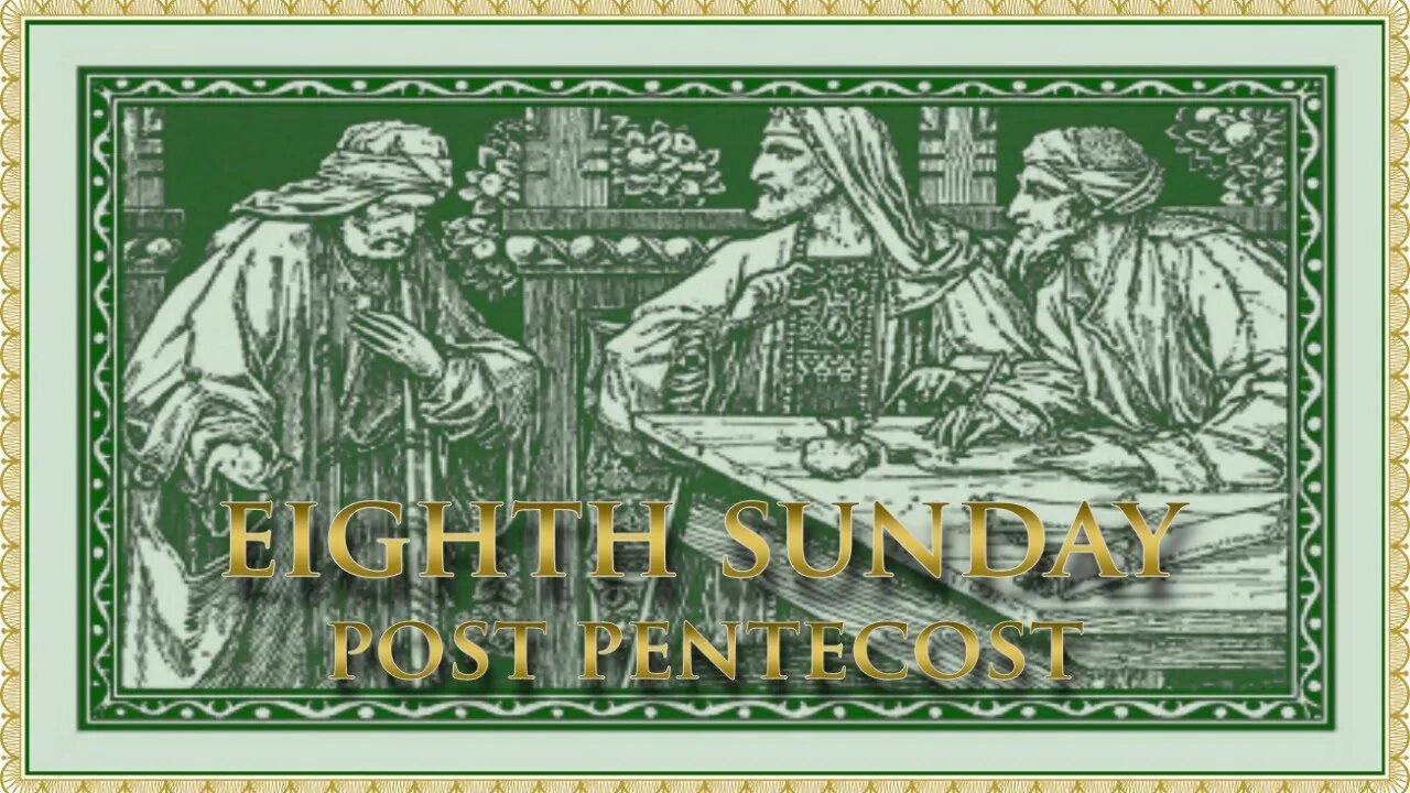 The Daily Mass: Sunday VIII Post Pentecost