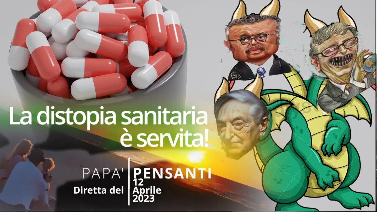 40 - La distopia sanitaria è servita (Diretta del 12 aprile 23)