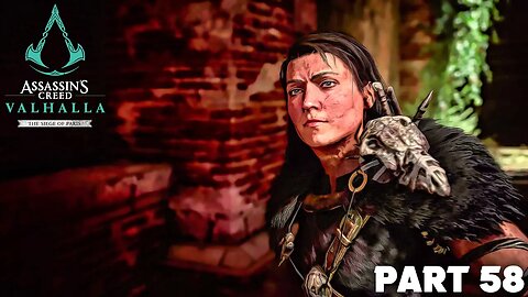 AC VALHALLA | THE SIEGE OF PARIS | DLC Walkthrough Part 58 - A HIDDEN WEAKNESS (FULL GAME)