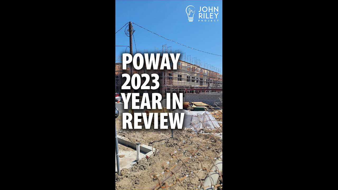 Poway 2023 Year in Review - Life Time Fitness, Homeless, Water, Hate Litter, Traffic, Rodeo, Housing