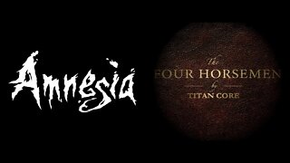 Amnesia: The Four Horsemen