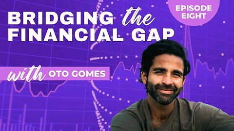 Bridging the Financial Gap #8